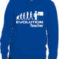 Evolution Of A Teacher Job Work Unisex Hoody
