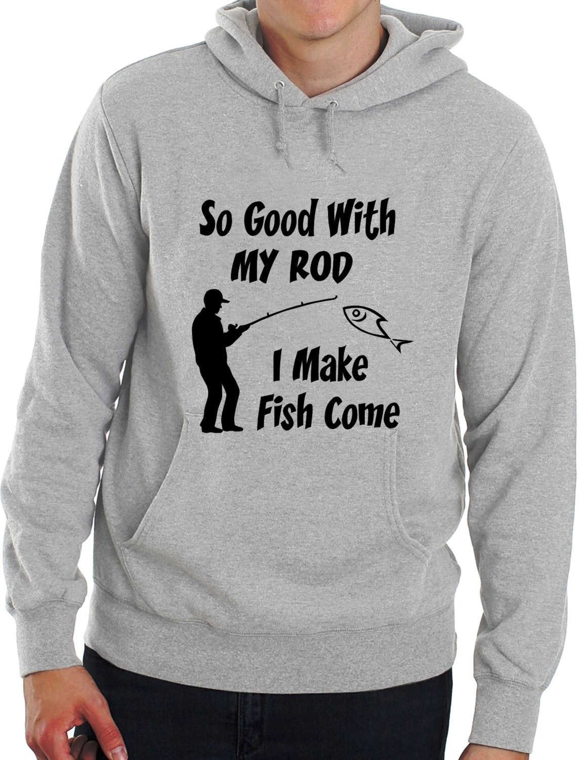 So Good With My Rod Fishing Angling Funny Unisex Hoodie