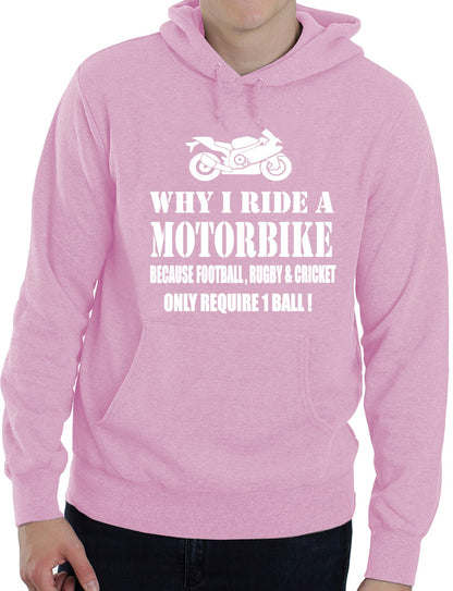 Why I Ride A Motorbike Biker Funny Unisex Hoodie