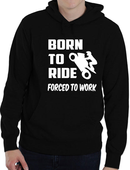 Born To Ride Forced to Work Motorbike Biker Funny Unisex Hoodie
