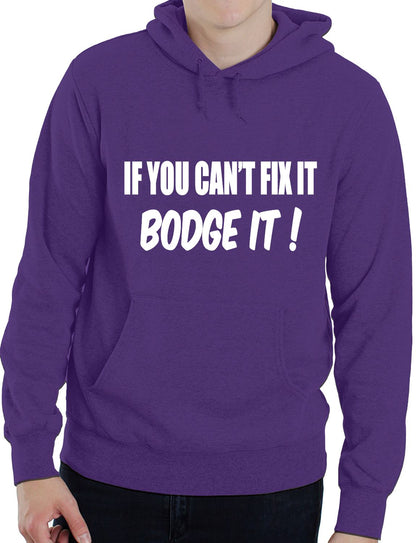 If You Can't Fix it Bodge It Builder DIY Mechanic Unisex Hoodie Size