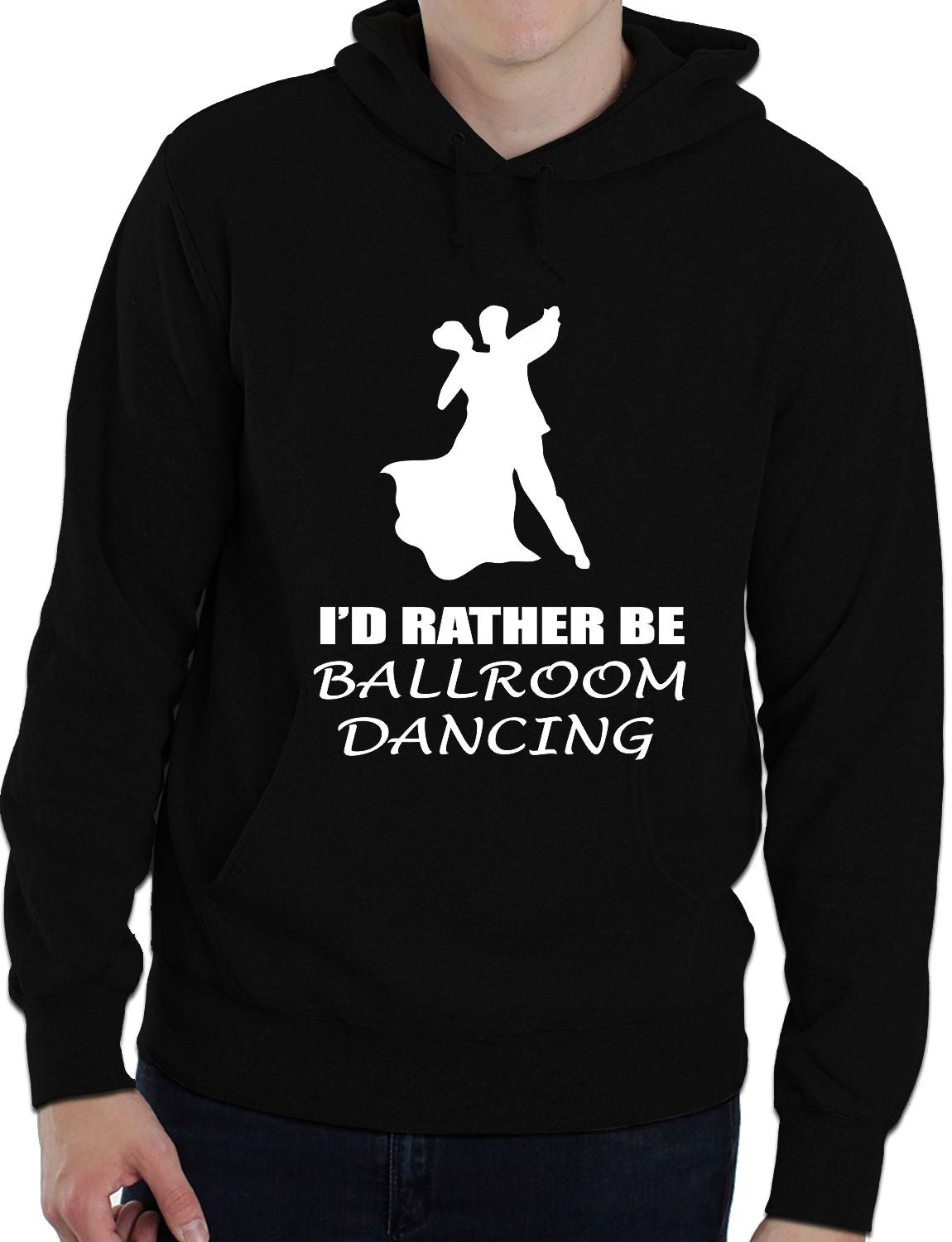 I'd Rather Be Ballroom Dancing Music Funny Unisex Hoodie Size