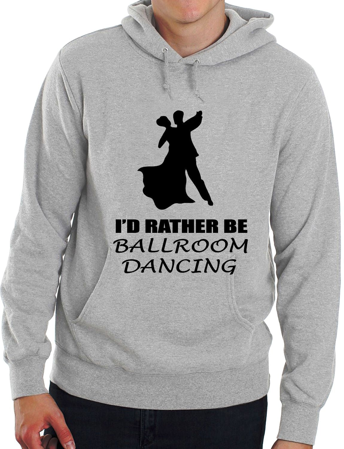 I'd Rather Be Ballroom Dancing Music Funny Unisex Hoodie Size