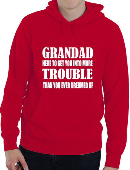 Grandad Get You In More Trouble Funny Gift Unisex Hoodie Size