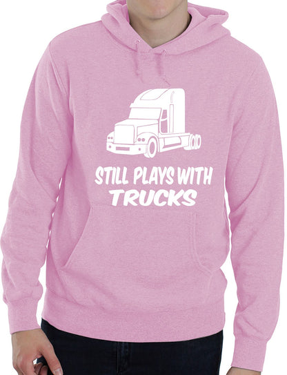 Still Plays With Trucks Funny Truckers Unisex Hoodie Size