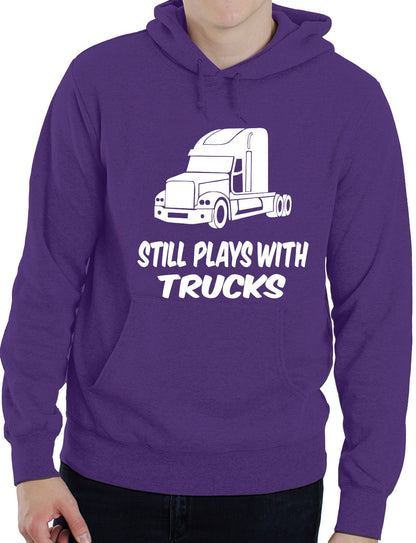 Still Plays With Trucks Funny Truckers Unisex Hoodie Size