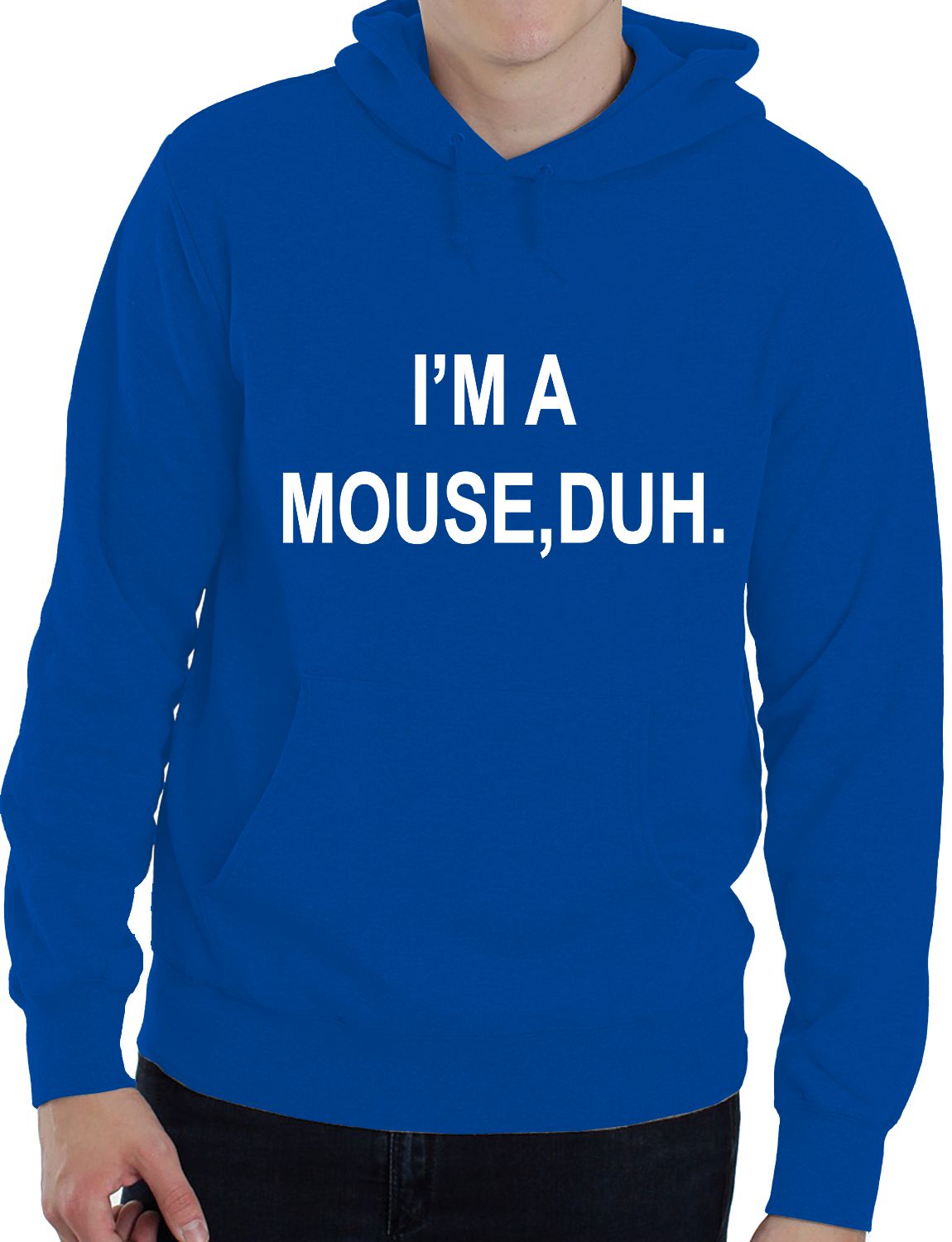 I'm A Mouse, Duh. T-shirt Comedy Unisex Hoodie Size