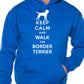 Keep Calm Walk Border Terrier Dog Lovers Hoodie Size