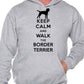 Keep Calm Walk Border Terrier Dog Lovers Hoodie Size