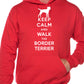 Keep Calm Walk Border Terrier Dog Lovers Hoodie Size