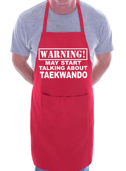Warning May Talk About Taekwondo Funny BBQ Novelty Cooking Apron