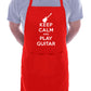 Keep Calm And Play Guitar Rock Music Funny Gift BBQ Apron