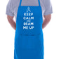 Keep Calm & Beam Me Up Scotty Funny Gift Novelty Cooking BBQ Apron