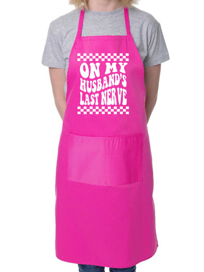 On My Husband's Last Nerve Apron Funny Birthday Gift Cooking Baking BBQ