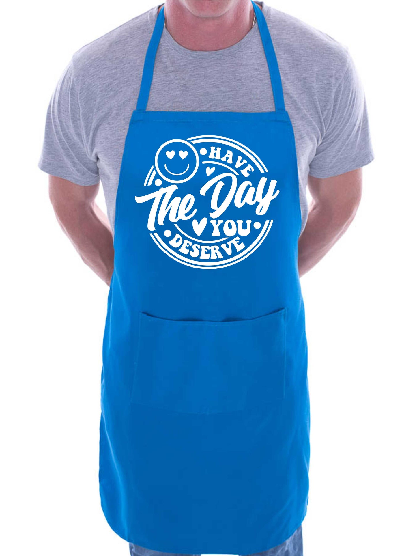 Have The Day You Deserve Apron Funny Mental Health Birthday Gift Cooking Baking