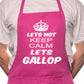 Lets Not Keep Calm Gallop Horses BBQ Funny Apron