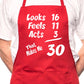 30th Birthday Looks Feels BBQ Funny Apron