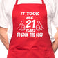 21st Birthday It Took 21 Years BBQ Funny Apron
