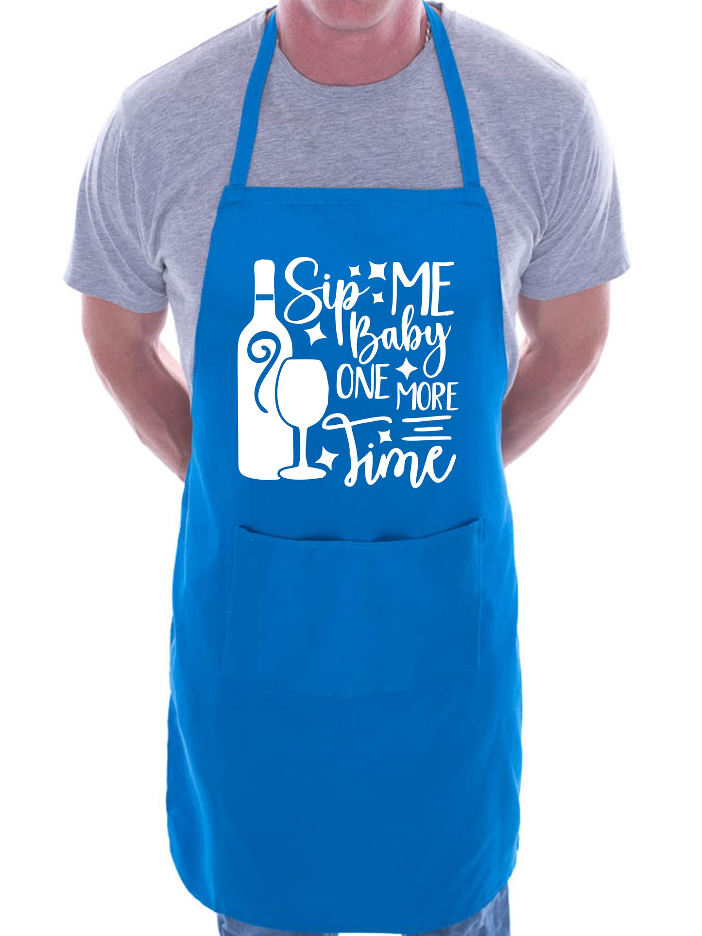 Sip Me Baby One More Time Funny BBQ Baking Cooking BBQ Apron