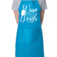 Wine A Little Laugh A Lot Funny BBQ Baking Apron