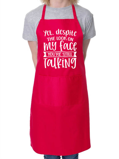 Despite The Look On My Face You're Still Talking BBQ Apron Baking Crafting Cooking Apron