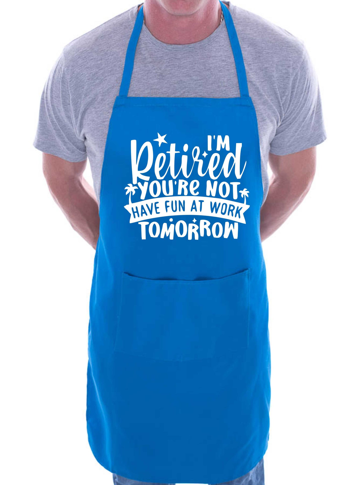 I'm Retired You're Not Retirement Gift Funny Apron Baking Cooking Apron