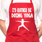 I'd Rather Be Doing Yoga Workout BBQ Cooking Apron