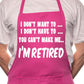 Adult I Won't I'm Retired BBQ Cooking Funny Novelty Apron