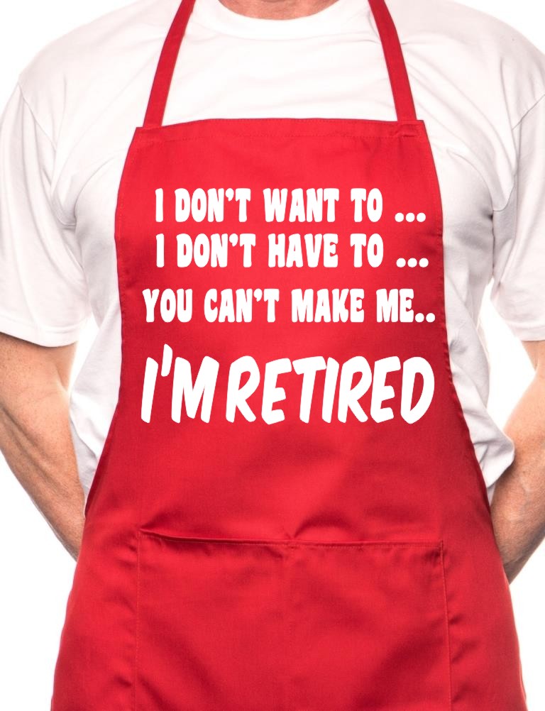 Adult I Won't I'm Retired BBQ Cooking Funny Novelty Apron