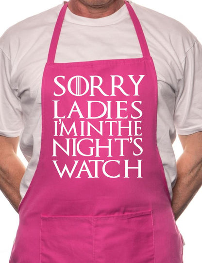 Sorry Ladies Nightwatchman Games Thrones Cooking Funny Novelty Apron