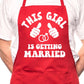 Adult This Girl Is Getting Married BBQ Cooking Funny Novelty Apron