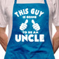 This Guy Going To Be Uncle BBQ Cooking Apron