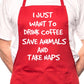 Adult I Just Want To Drink Coffee BBQ Cooking Funny Novelty Apron