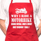 Adult Why I Ride A Motorbike BBQ Cooking Funny Novelty Apron