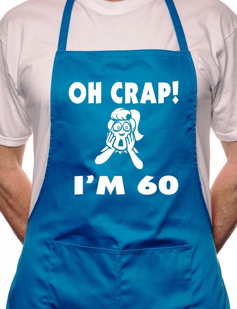Oh Crap I'm 60 Ladies Birthday BBQ Cooking Apron