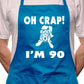 Adult Oh Crap I'm 90 Ladies Birthday BBQ Cooking Funny Novelty Apron