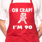 Adult Oh Crap I'm 90 Ladies Birthday BBQ Cooking Funny Novelty Apron