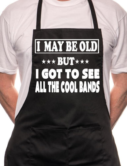Adult I May Be Old Seen Cool Bands BBQ Cooking Funny Novelty Apron