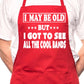 Adult I May Be Old Seen Cool Bands BBQ Cooking Funny Novelty Apron