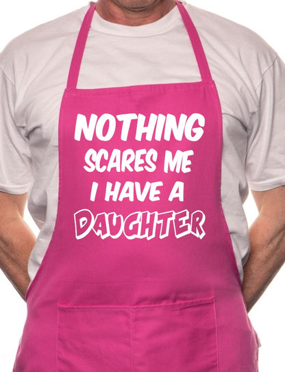 Nothing Scare Me Have Daughter BBQ Cooking Apron