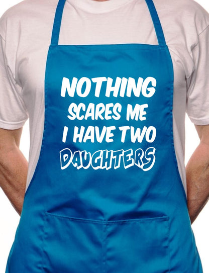 Adult Nothing Scares Me Have 2 Daughters BBQ Cooking Funny Novelty Apron