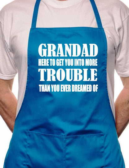 Grandad Get You In More Trouble BBQ Cooking Funny Novelty Apron