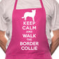 Keep Calm Walk The Border Collie Dog Lover BBQ Cooking Novelty Apron
