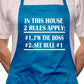 In This House I'm Boss Fathers Day BBQ Cooking Novelty Apron