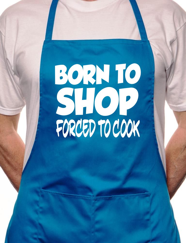 Born To Shop Forced To Cook BBQ Cooking Novelty Apron