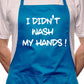 Didn't Wash My Hands Fathers Day BBQ Cooking Apron