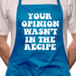 Opinon Wasn't In Recipe Fathers Day BBQ Cooking Novelty Apron