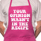 Opinon Wasn't In Recipe Fathers Day BBQ Cooking Novelty Apron