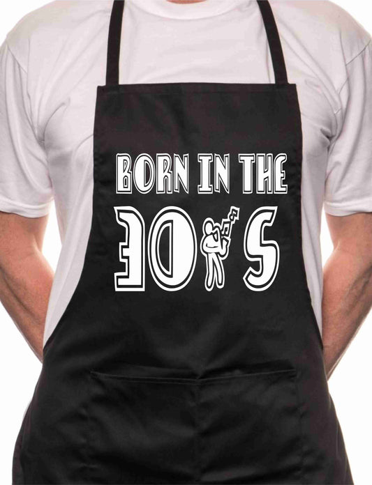 Born In The 30's Thirties Birthday BBQ Cooking Novelty Apron
