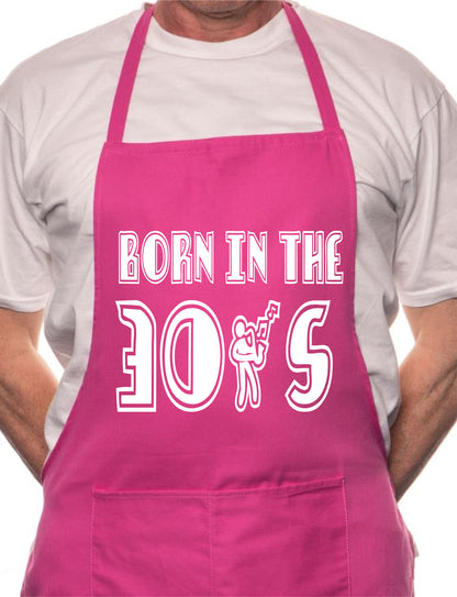 Born In The 30's Thirties Birthday BBQ Cooking Novelty Apron